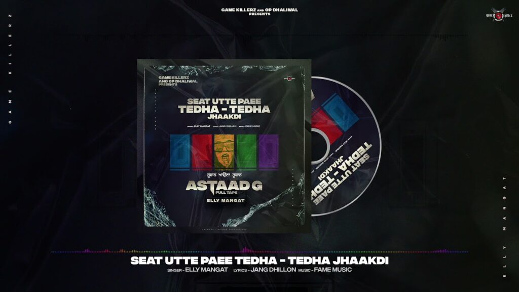 Seat Utte Paee Tedha Tedha Jhaakdi Lyrics - Elly Mangat
