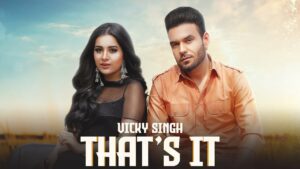 That's it Lyrics - Vicky Singh, Simar Kaur