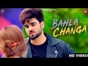Bahla Changa Lyrics - Inder Chahal, DJ Flow