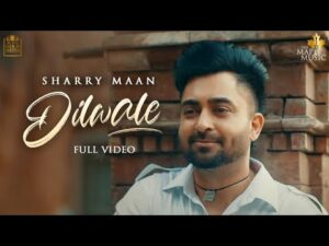 Dilwale Lyrics - Sharry Maan
