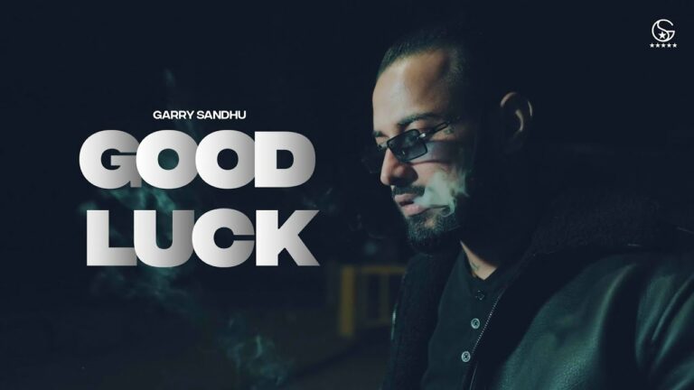 Good Luck Lyrics - Garry Sandhu
