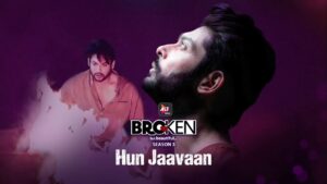 Hun Jaavaan Lyrics - Romy, Anusha Mani