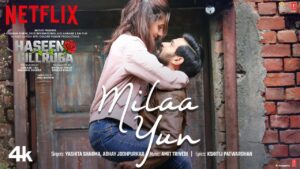 Milaa Yun Lyrics - Yashita Sharma, Abhay Jodhpurkar
