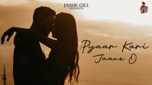 Pyaar Kari Jaane O Lyrics - Jassie Gill, Vikas