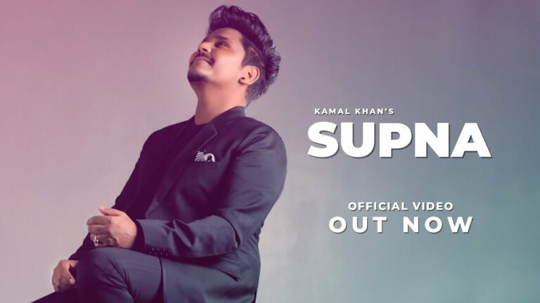 Supna Lyrics - Kamal Khan