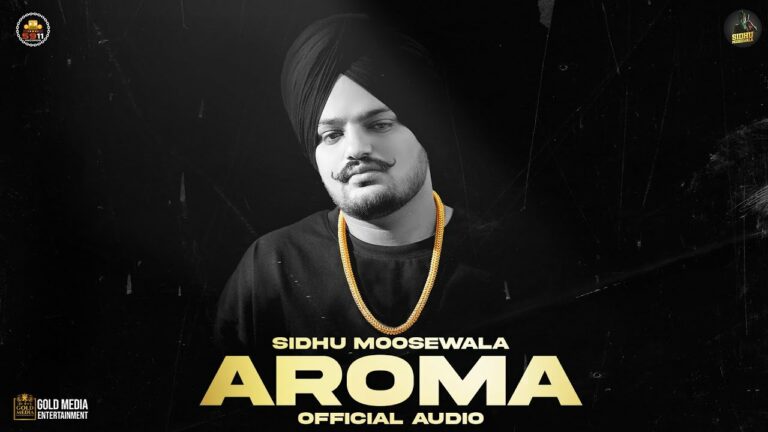 Aroma Lyrics - Sidhu Moose Wala