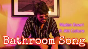 Bathroom Lyrics - Madan Gowri, Asal Kolaar, Rohith Abraham (OfRo)