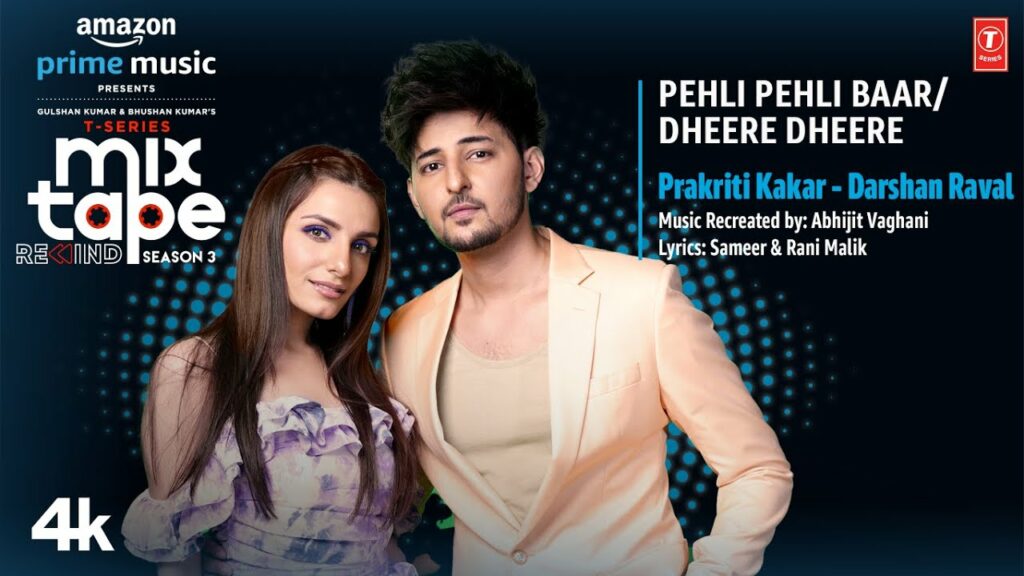 Pehli Pehli Baar-Dheere Dheere Lyrics - Prakriti Kakar, Darshan Raval