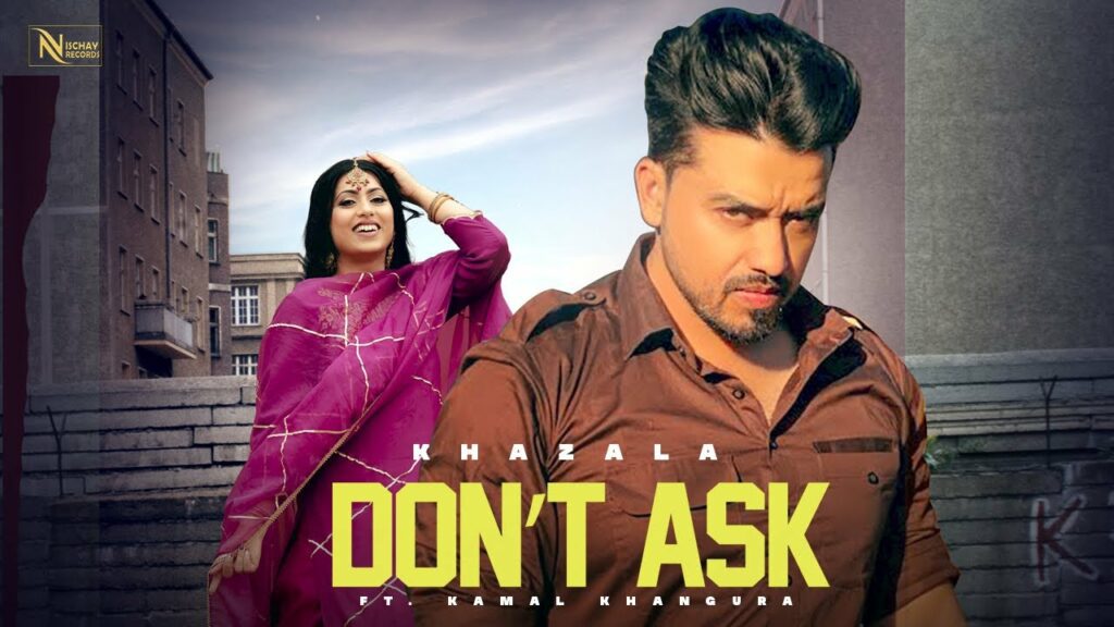 Don't Ask Lyrics - Khazala, Gurlej Akhtar