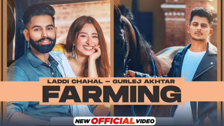 Farming Lyrics - Laddi Chahal, Gurlej Akhtar