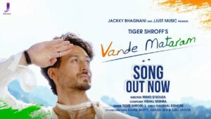 Vande Mataram Lyrics - Tiger Shroff