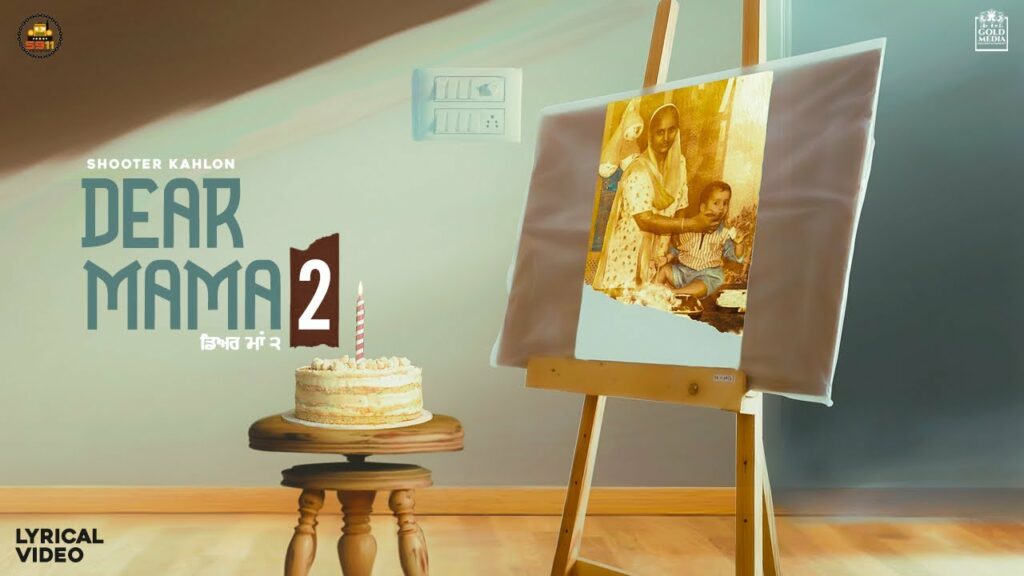 Dear Mama 2 Lyrics - Shooter Kahlon