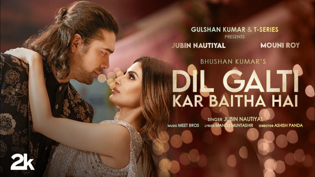 Dil Galti Kar Baitha Hai Lyrics - Jubin Nautiyal, Danish Sabri