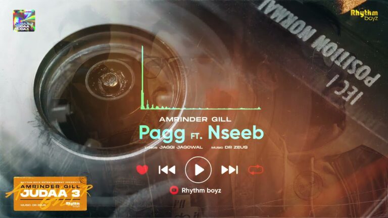 Pagg Lyrics - Amrinder Gill, Nseeb