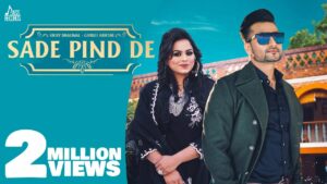 Sade Pind De Lyrics - Vicky Dhaliwal, Gurlej Akhtar