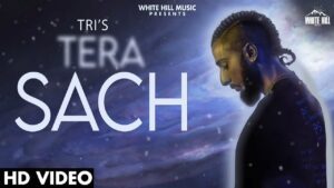 Tera Sach Lyrics - Tri