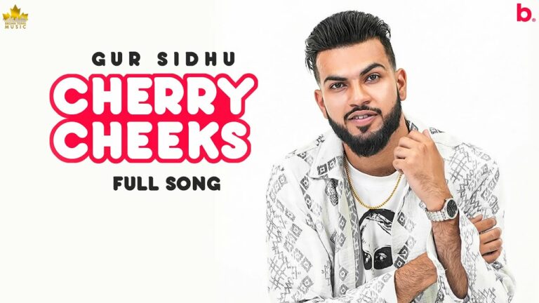 Cherry Cheeks Lyrics - Gur Sidhu