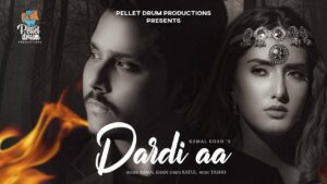 Dardi Aa Lyrics - Kamal Khan