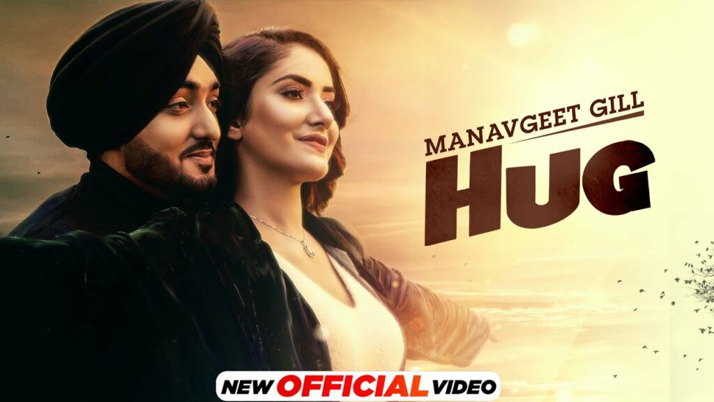 Hug Lyrics - Manavgeet Gill