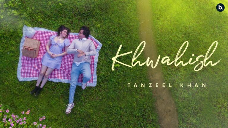 Khwahish Lyrics - Tanzeel Khan