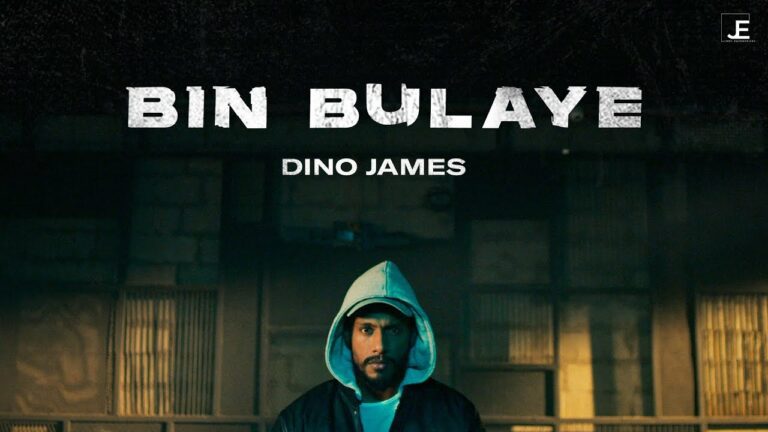 Bin Bulaye Lyrics - Dino James