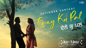 Eney Ku Pal Lyrics - Satinder Sartaaj