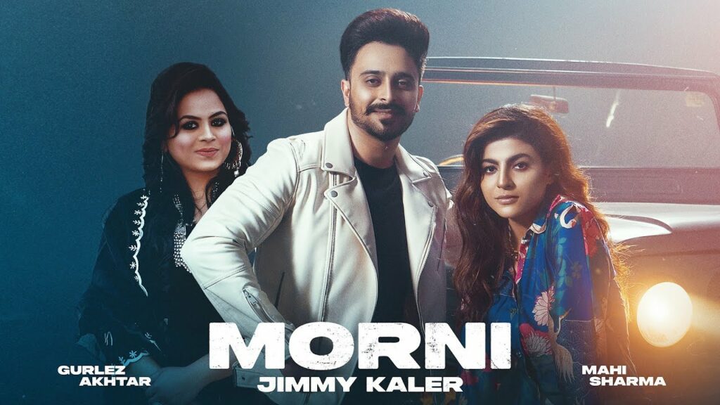 Morni Lyrics - Jimmy Kaler, Gurlej Akhtar