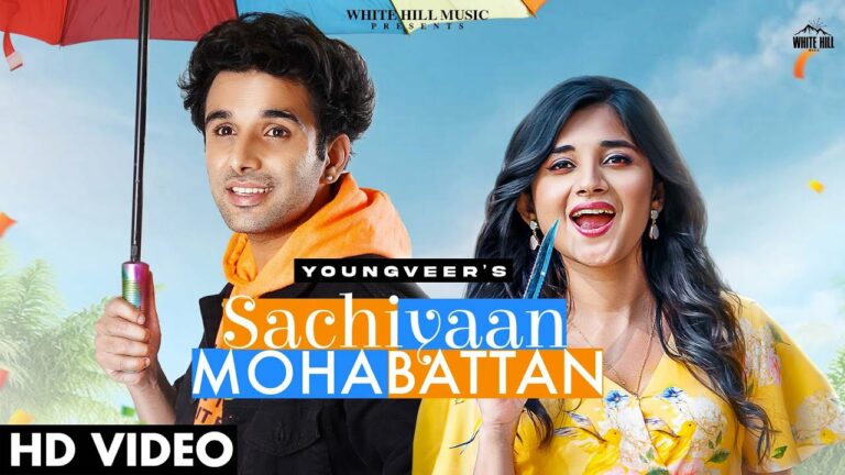 Sachiyaan Mohabattan Lyrics - Youngveer, Divya Bhatt