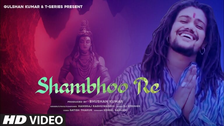 Shambhoo Re Lyrics - Hansraj Raghuwanshi
