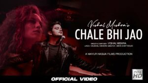 Chale Bhi Jao Lyrics - Vishal Mishra