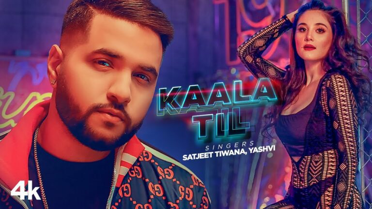 Kaala Til Lyrics - Satjeet Tiwana, Yashvi