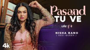 Pasand Tu Ve Lyrics - Nisha Bano