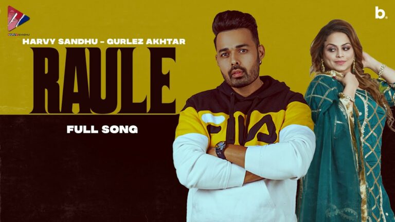 Raule Lyrics - Harvy Sandhu, Gurlej Akhtar