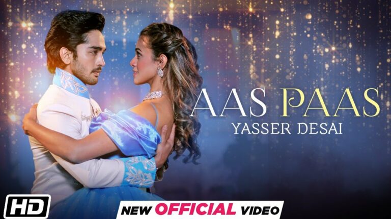 Aas Paas Lyrics - Yasser Desai
