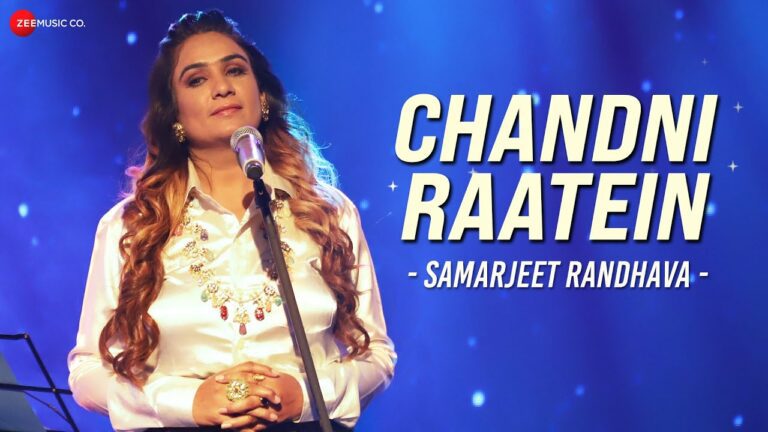 Chandni Raatein Lyrics - Samarjeet Randhava