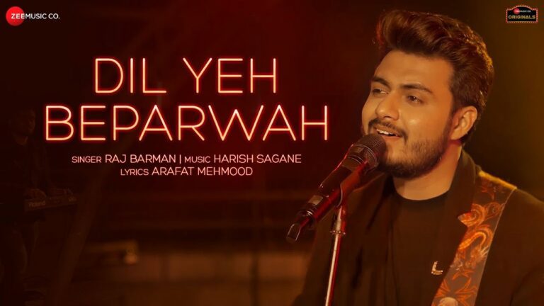 Dil Yeh Beparwah Lyrics - Raj Barman