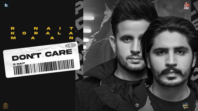 Don't Care Lyrics - R Nait, Korala Maan
