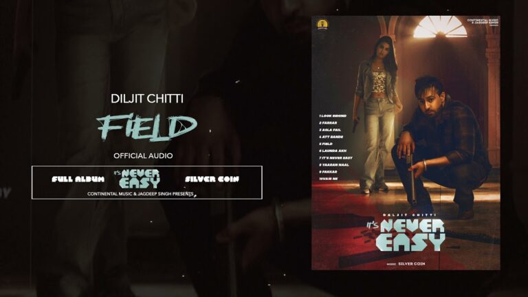 Field Lyrics - Daljit Chitti