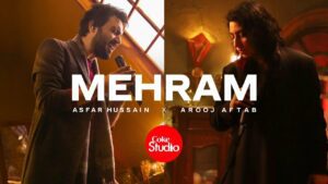 Mehram Lyrics - Asfar Hussain, Arooj Aftab