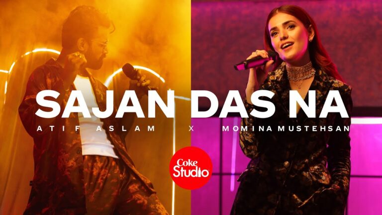 Sajan Das Na Lyrics - Atif Aslam, Momina Mustehsan