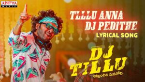 Tillu Anna Dj Pedithe Lyrics - Ram Miriyala