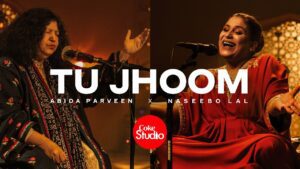 Tu Jhoom Lyrics - Abida Parveen, Naseebo Lal