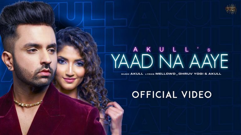 Yaad Na Aaye Lyrics - Akull