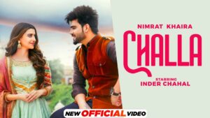 Challa Lyrics - Nimrat Khaira, Inder Chahal