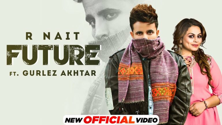 Future Lyrics - R Nait, Gurlej Akhtar