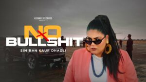 No Bullshit Lyrics - Simiran Kaur Dhadli