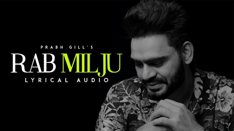Rab Milju Lyrics - Prabh Gill