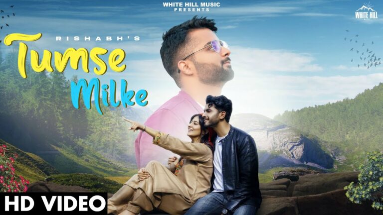 Tumse Milke Lyrics - Rishabh