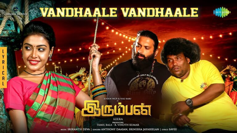 Vandhaale Vandhaale Lyrics - Anthony Daasan, Srinisha Jayaseelan