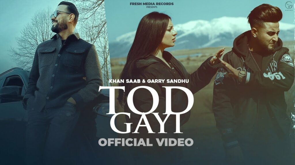 Tod Gayi Lyrics - Khan Saab, Garry Sandhu